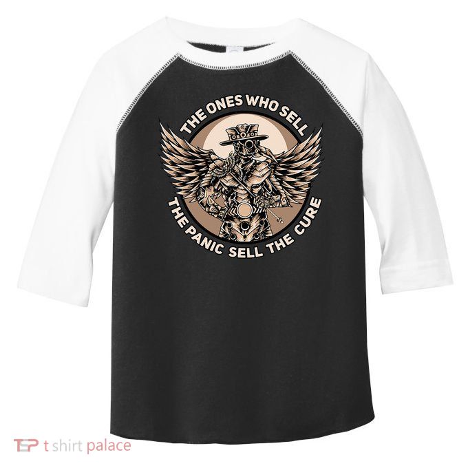 Plague Doctor The Ones Who Sell the Panic Sell the Cure Toddler Fine Jersey T-Shirt