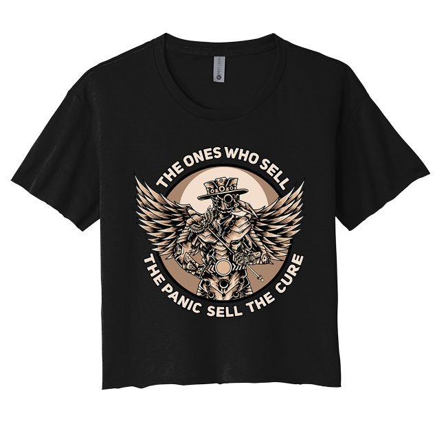 Plague Doctor The Ones Who Sell the Panic Sell the Cure Crop Top