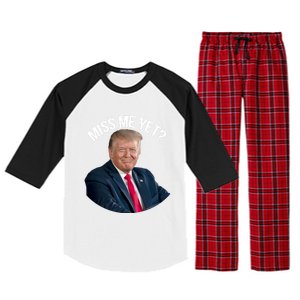 President Donald Trump Miss Me Yet Funny Political 2024 Great Gift Raglan Sleeve Pajama Set