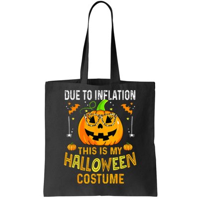 Pumpkin Due To Inflation This Is My Halloween Custome Tote Bag