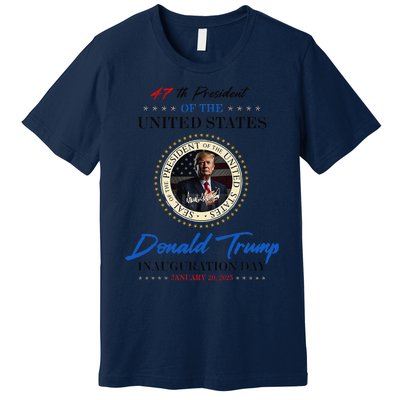 President Donald Trump Inauguration Day 2025 Memorabilia Premium T-Shirt