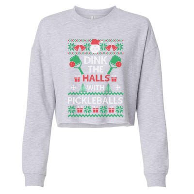 Pickleball Dink The Halls Ugly Christmas Pickleball Gift Cropped Pullover Crew