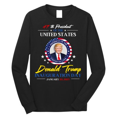 President Donald Trump Inauguration Day 2025 47th President Long Sleeve Shirt