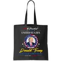 President Donald Trump Inauguration Day 2025 47th President Tote Bag