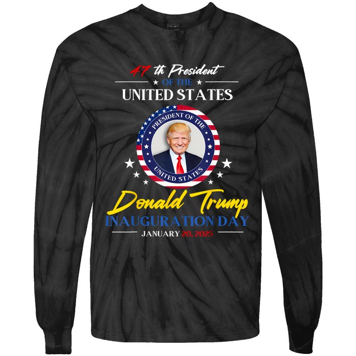 President Donald Trump Inauguration Day 2025 47th President Tie-Dye Long Sleeve Shirt