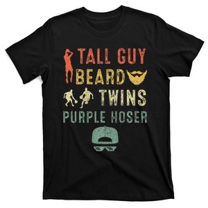 Perfect Dude Tall Guy Beard Twins Purple Hoser T-Shirt