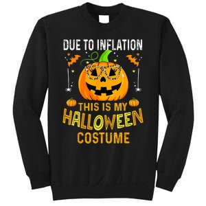 Pumpkin Due To Inflation This Is My Halloween Custome Sweatshirt