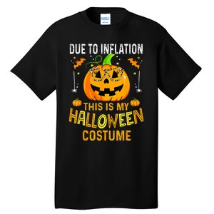 Pumpkin Due To Inflation This Is My Halloween Custome Tall T-Shirt