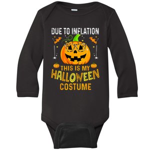 Pumpkin Due To Inflation This Is My Halloween Custome Baby Long Sleeve Bodysuit