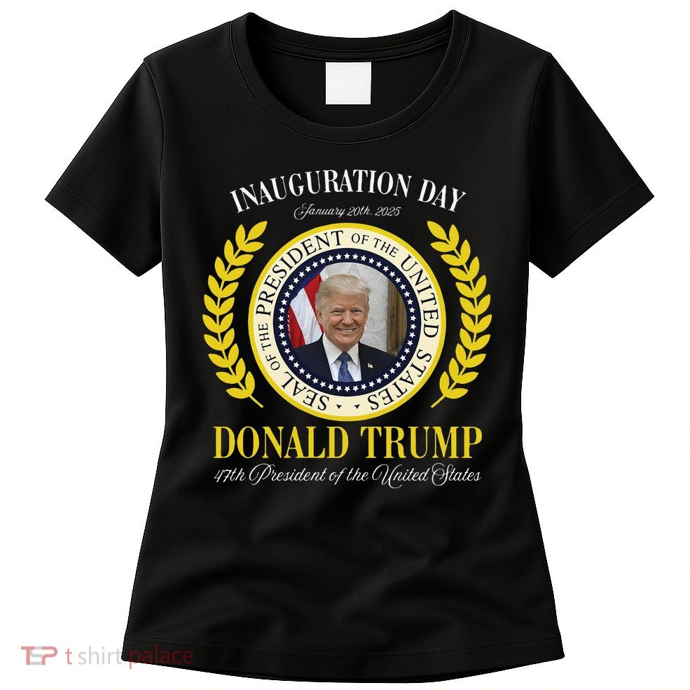 President Donald Trump Inauguration Day 2025 Memorabilia Gift Womens T-Shirt