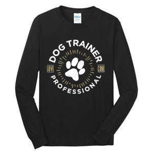 Professional Dog Trainer Long Sleeve Tall Long Sleeve T-Shirt