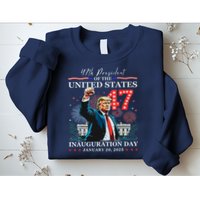 President Donald Trump 47th Inauguration Day January 20 2025 Sweatshirt
