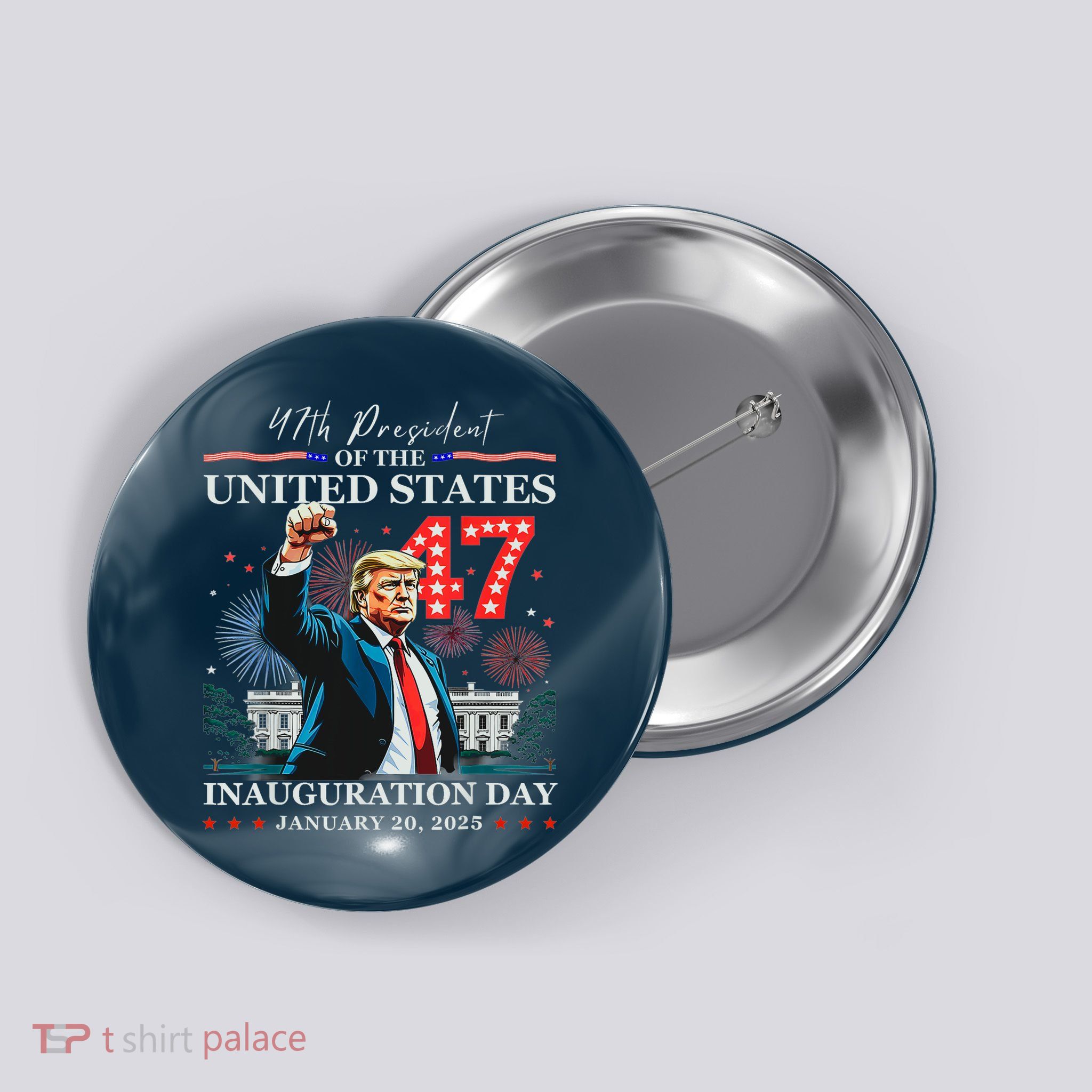 President Donald Trump 47th Inauguration Day January 20 2025 Button