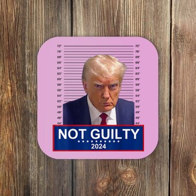 President Donald Trump Mugshot 2024 Not Guilty Supporter T Not Guilty Supporter Coaster