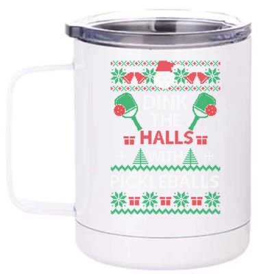 Pickleball Dink The Halls Ugly Christmas Pickleball Gift 12 oz Stainless Steel Tumbler Cup