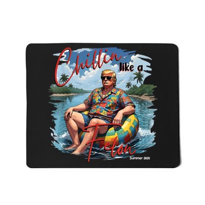 President Donald Trump Chillin Like A Felon Summer 2024 Mousepad