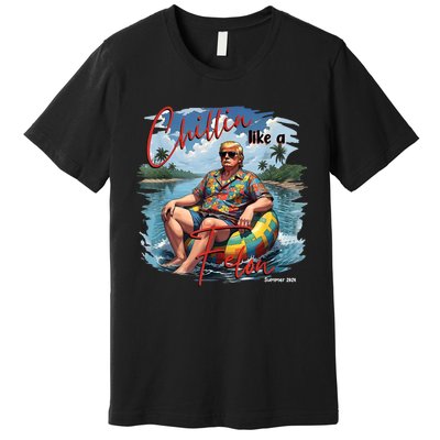 President Donald Trump Chillin Like A Felon Summer 2024 Premium T-Shirt