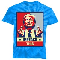 Pro Donald Trump Funny Gift Republican Conservative Impeach This Gift Kids Tie-Dye T-Shirt