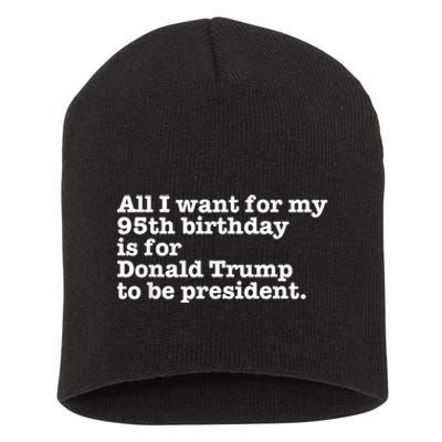 Pro Donald Trump President Funny 95th Birthday Gag Gift Joke Short Acrylic Beanie