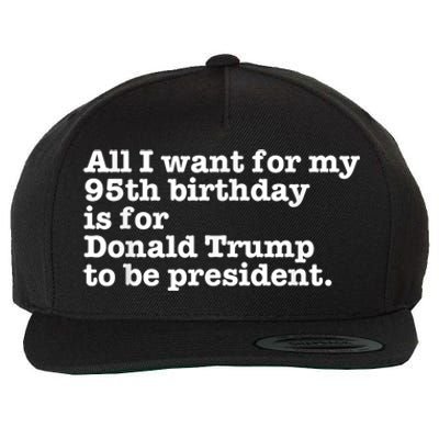 Pro Donald Trump President Funny 95th Birthday Gag Gift Joke Wool Snapback Cap