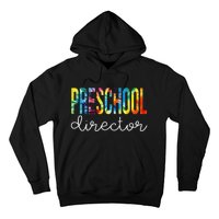 Preschool Director Tie Dye Appreciation Day Back To School Hoodie