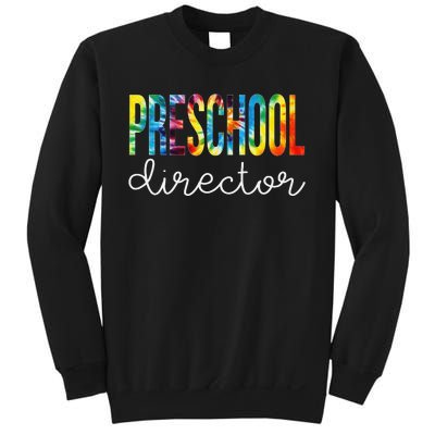 Preschool Director Tie Dye Appreciation Day Back To School Sweatshirt