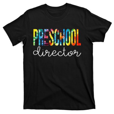 Preschool Director Tie Dye Appreciation Day Back To School T-Shirt