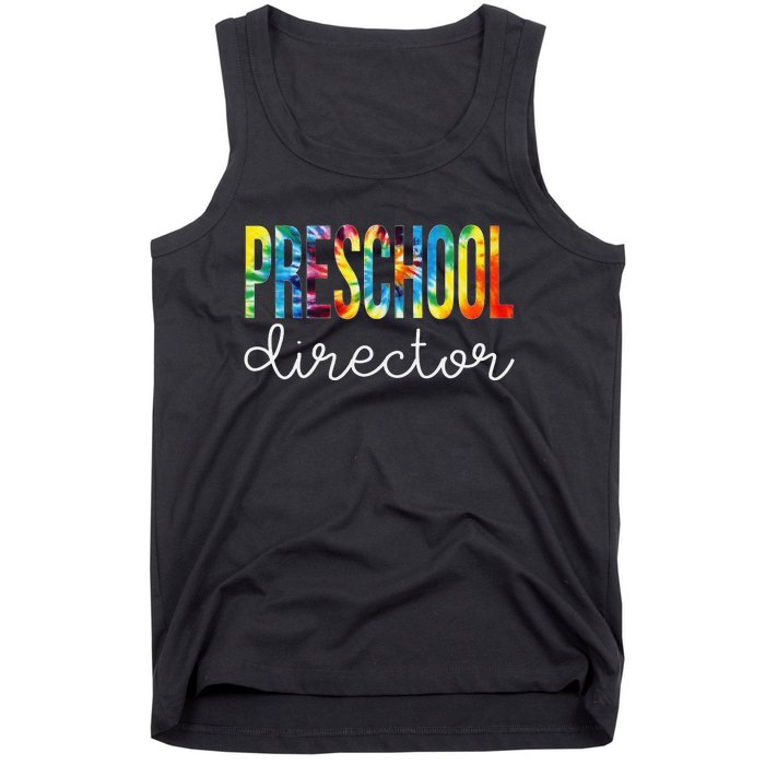 Preschool Director Tie Dye Appreciation Day Back To School Tank Top