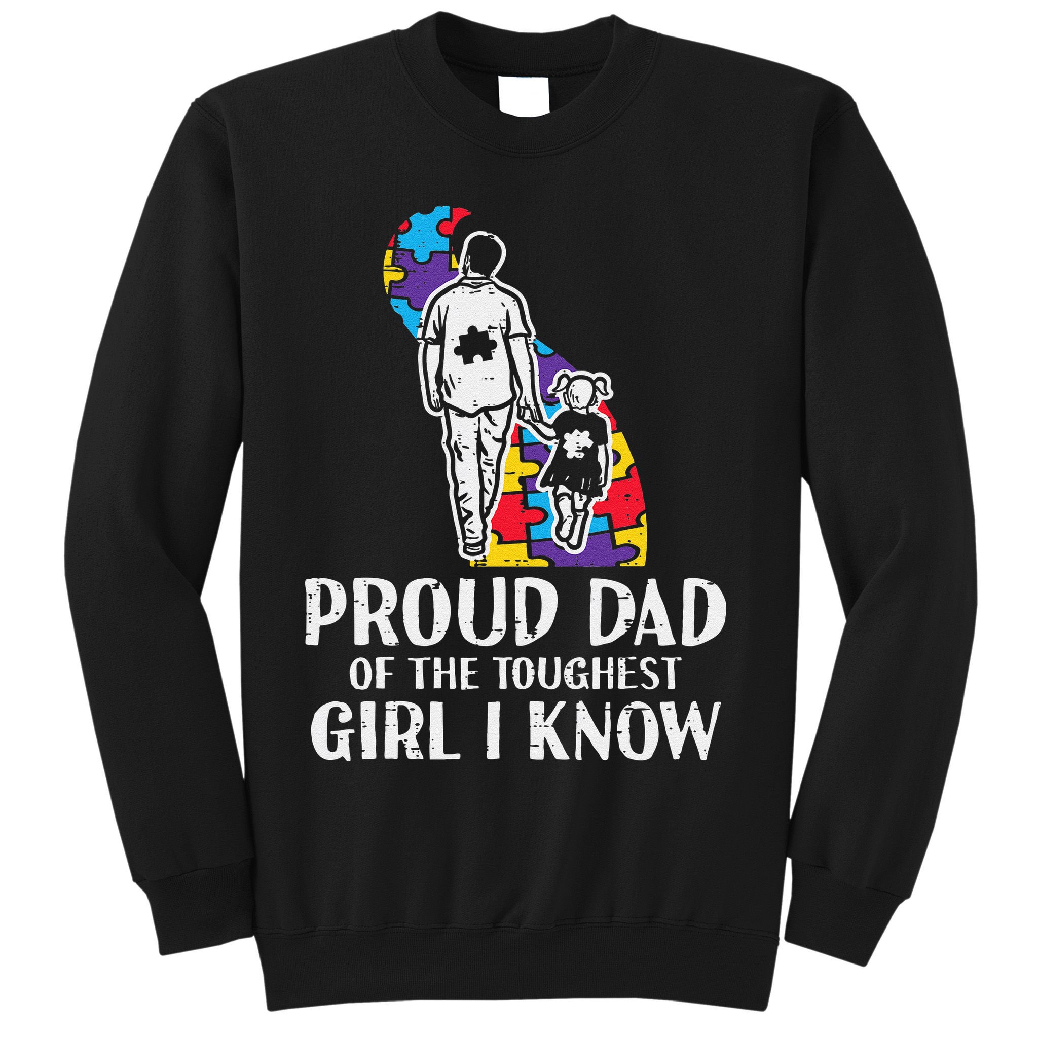 Proud Dad Toughest Autism Awareness Daddy Papa Sweatshirt