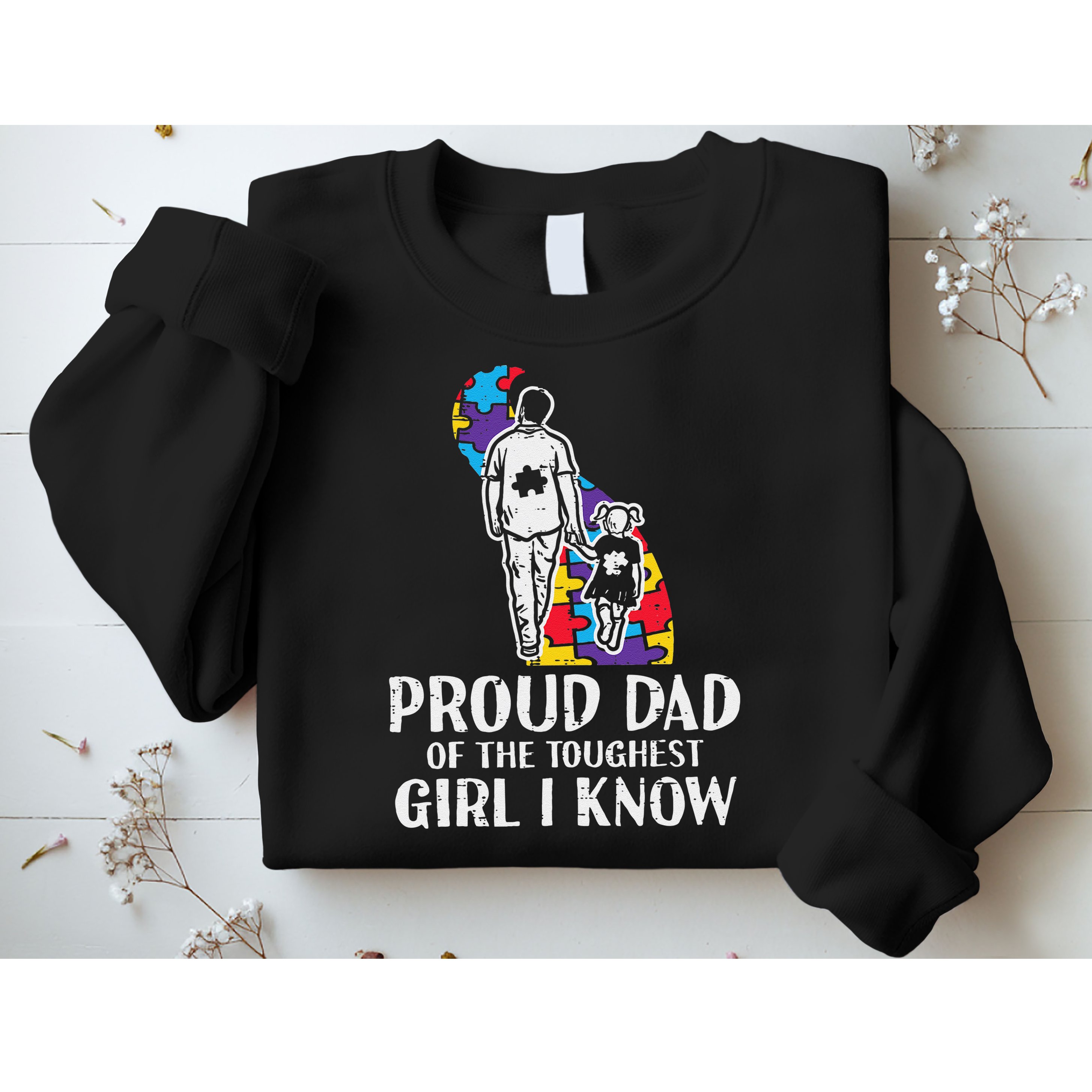 Proud Dad Toughest Autism Awareness Daddy Papa Sweatshirt