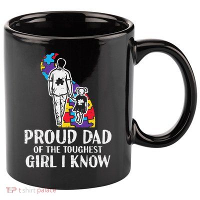 Proud Dad Toughest Autism Awareness Daddy Papa 11oz C Handle Ceramic Mug