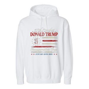 President Donald Trump 45 47 Inauguration Day 2025 Usa Flag Garment-Dyed Fleece Hoodie