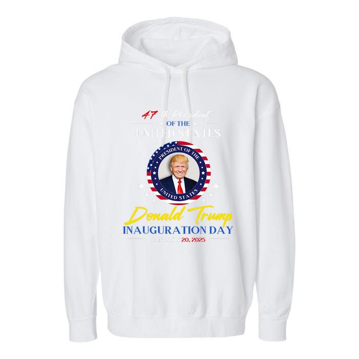 President Donald Trump Inauguration Day 2025 47th President Garment-Dyed Fleece Hoodie