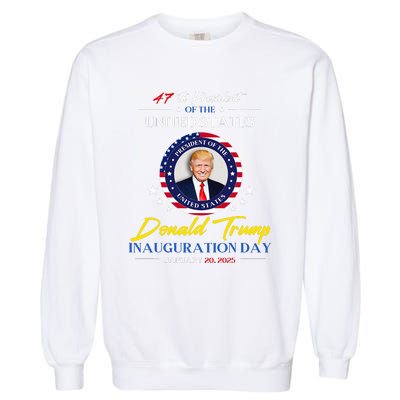 President Donald Trump Inauguration Day 2025 47th President Garment-Dyed Sweatshirt