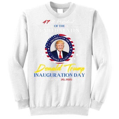 President Donald Trump Inauguration Day 2025 47th President Sweatshirt