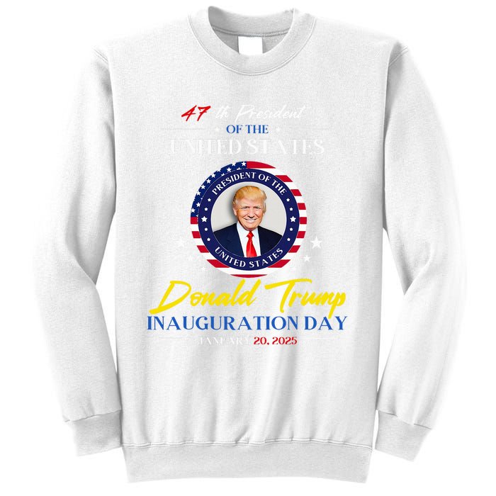 President Donald Trump Inauguration Day 2025 47th President Sweatshirt