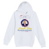 President Donald Trump Inauguration Day 2025 47th President Premium Pullover Hoodie