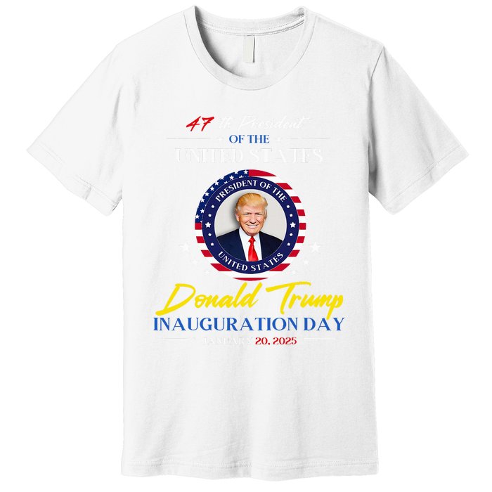 President Donald Trump Inauguration Day 2025 47th President Premium T-Shirt