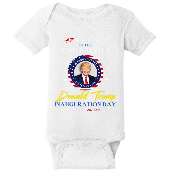 President Donald Trump Inauguration Day 2025 47th President Baby Bodysuit