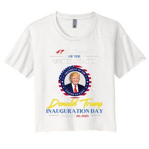 President Donald Trump Inauguration Day 2025 47th President Women's Crop Top Tee