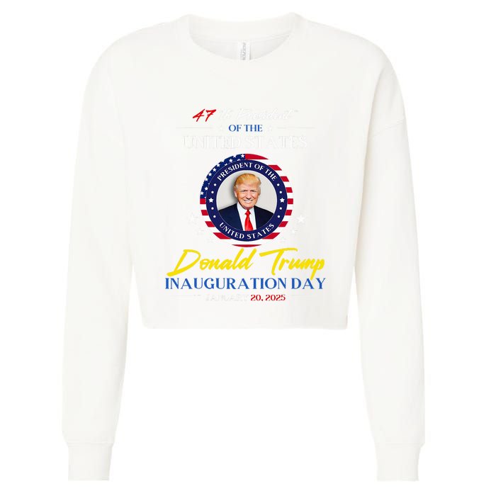 President Donald Trump Inauguration Day 2025 47th President Cropped Pullover Crew