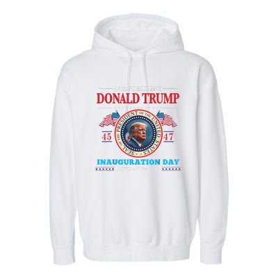 President Donald Trump Inauguration Day 2025 47th Usa Flag Garment-Dyed Fleece Hoodie