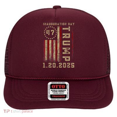 President Donald Trump Inauguration Day 2025 Memorabilia High Crown Mesh Back Trucker Hat