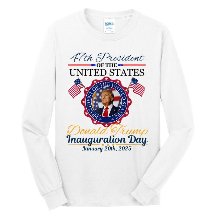 President Donald Trump Inauguration Day 2025 Memorabilia Tall Long Sleeve T-Shirt