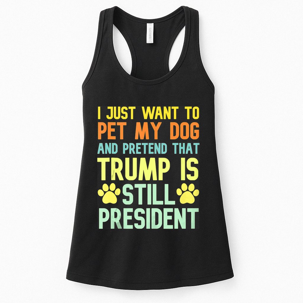 Pro Donald Trump Funny Pet My Dog Republican Conservative Womens Tank Top