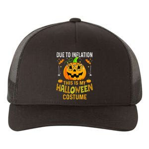 Pumpkin Due To Inflation This Is My Halloween Custome Gift Yupoong Adult 5-Panel Trucker Hat