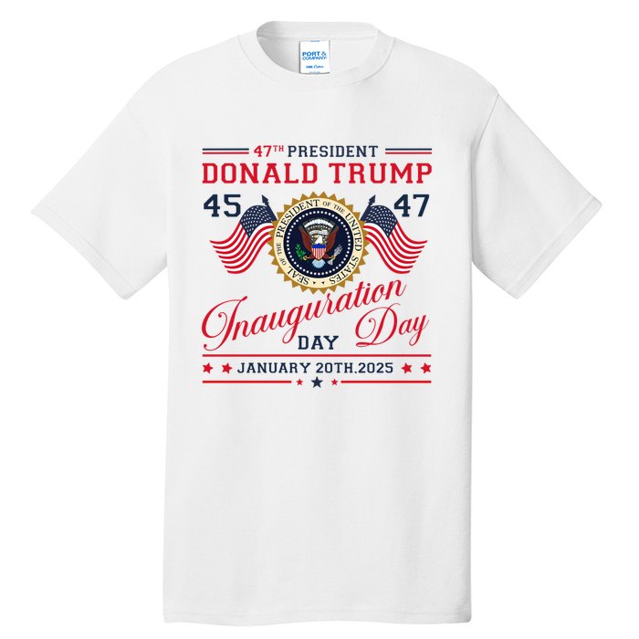 President Donald Trump Inauguration Day 2025 47th Usa Flag Tall T-Shirt