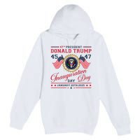 President Donald Trump Inauguration Day 2025 47th Usa Flag Premium Pullover Hoodie