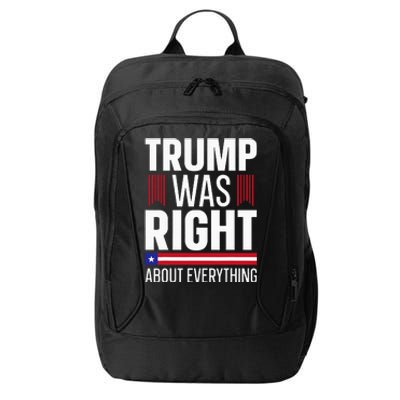 Pro Donald Trump Trump Was Right About Everything City Backpack