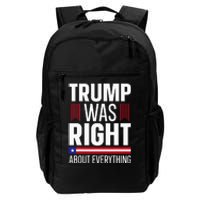 Pro Donald Trump Trump Was Right About Everything Daily Commute Backpack